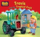 Image for Travis and the Tropical Fruit