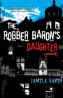 Image for The Robber Baron&#39;s Daughter