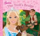 Image for Barbie in The troll&#39;s bridge