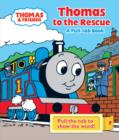 Image for Thomas to the rescue  : a pull-tab book