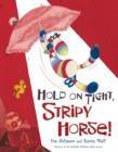 Image for Hold on Tight, Stripy Horse!
