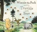 Image for Winnie-the-Pooh and the trouble with bees.