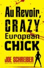 Image for Au revoir, crazy European chick