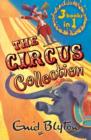 Image for The circus collection : WITH Mr Galliano&#39;s Circus AND Circus Days Again AND Come to the Circus