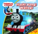 Image for Thomas &amp; Friends Flash! Bang! Wallop!