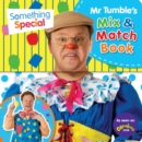 Image for Mr Tumble&#39;s mix &amp; match book