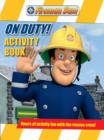 Image for Fireman Sam On-Duty Activity Book