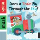 Image for Does a Train Fly Through the Sky