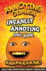 Image for Annoying Orange insanely annoying joke book