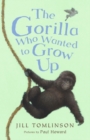 Image for The Gorilla Who Wanted to Grow Up