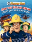Image for Fireman Sam Join the Rescue Crew! Press Out and Play Book