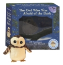 Image for The Owl Who Was Afraid of the Dark Book &amp; Plush Set