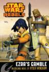 Image for Star Wars Rebels: Ezra&#39;s Gamble
