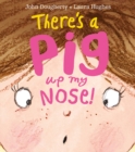 Image for There&#39;s a Pig up my Nose!