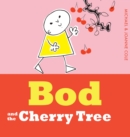 Image for Bod and the Cherry Tree