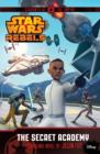 Image for Star Wars Rebels: Servants of the Empire: The Secret Academy