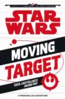 Image for Moving target  : a Princess Leia adventure