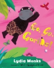Image for Go, go, Gorilla!