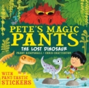 Image for Pete&#39;s Magic Pants: The Lost Dinosaur