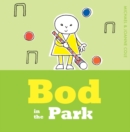 Image for Bod in the Park