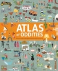 Image for Atlas of oddities  : discover the amazing and diverse world we live in