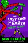 Image for The last kids on earth and the zombie parade