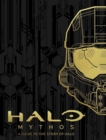 Image for HALO Mythos: A Guide To The Story Of Halo