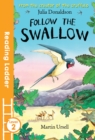 Follow the swallow - Donaldson, Julia