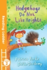 Image for Hedgehogs do not like heights