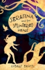 Image for Serafina and the Splintered Heart