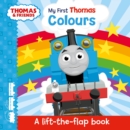 Image for My first Thomas colours  : a lift-the-flap book