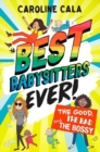 Image for The Good, the Bad and the Bossy (Best Babysitters Ever)