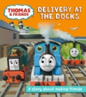 Image for Delivery at the docks  : a story about making friends