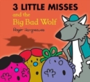 Image for The three Little Misses and the big bad wolf