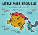 Image for Little Miss Trouble and the Mermaid