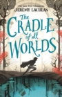 Image for Cradle of All Worlds: The Jane Doe Chronicles