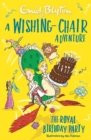 Image for A Wishing-Chair Adventure: The Royal Birthday Party