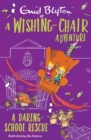 Image for A Wishing-Chair Adventure: A Daring School Rescue