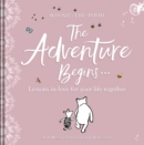 Image for The adventure begins  : lessons in love for your life together
