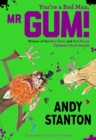 You're a bad man, Mr Gum! by Stanton, Andy cover image