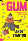 Mr Gum and the biscuit billionaire by Stanton, Andy cover image
