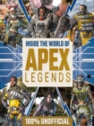 Image for Inside the World of Apex Legends 100% Unofficial