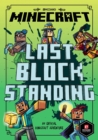 Image for Minecraft: Last Block Standing (Woodsword Chronicles #6)