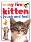 Image for My first kitten  : touch and feel