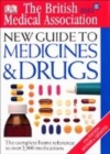 Image for The British Medical Association new guide to medicines &amp; drugs