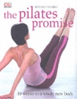 Image for The Pilates promise  : 10 weeks to a whole new body