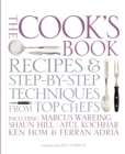 Image for The cook&#39;s book  : step-by-step techniques &amp; recipes for success every time from the world&#39;s top chefs