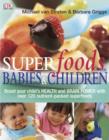 Image for Superfoods for babies &amp; children