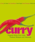 Image for Curry  : fragrant dishes from India, Thailand, Malaysia and Indonesia