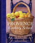 Image for Provence cookery school  : shop, cook and eat like a local